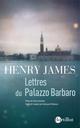 LETTRES DU PALAZZO BARBARO 
